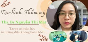 Bác sĩ thẩm mỹ - Ths. Bác sĩ Mát Nguyễn